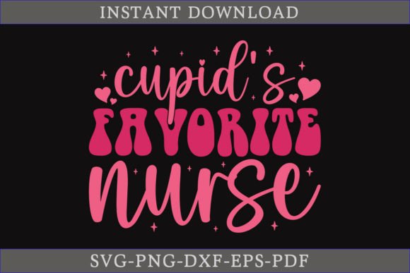 Cupid's Favorite Nurse Valentine SVG: A Crafts Graphics Gem