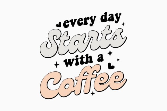 Every Day Starts with Retro Coffee SVG: A Crafts Graphics Review