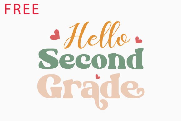 Free Hello Second Grade Teacher Retro Graphics for Crafts