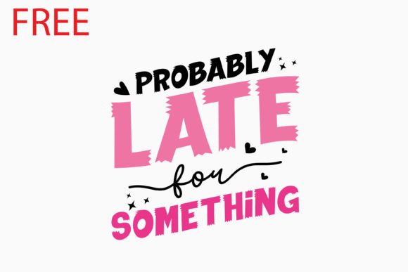 Free Probably Late for Something Retro: A Versatile Graphics Asset for Crafts