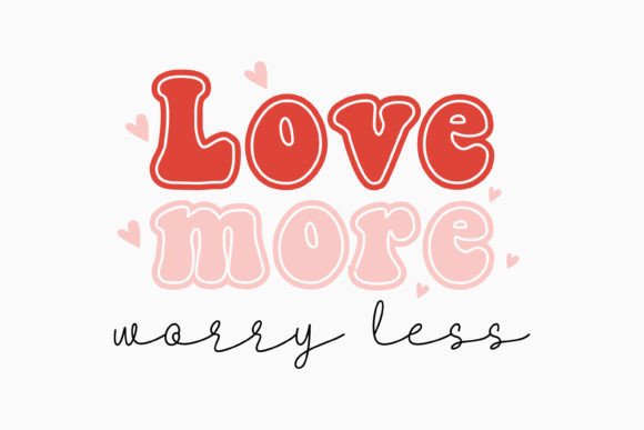 Retro Inspirational SVG Love More Worry for Graphics and Crafts
