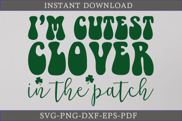 Review: I'm Cutest Clover in the Patch Retro SVG