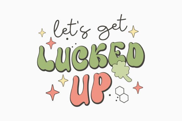 St. Patrick's Day Lucked Up SVG for Crafts & Graphics