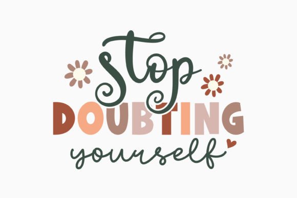 Stop Doubting Mental Health Retro SVG: A Graphics Gem for Crafts