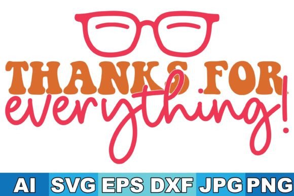 Thanks for Everything SVG Design: A Versatile Graphics Asset